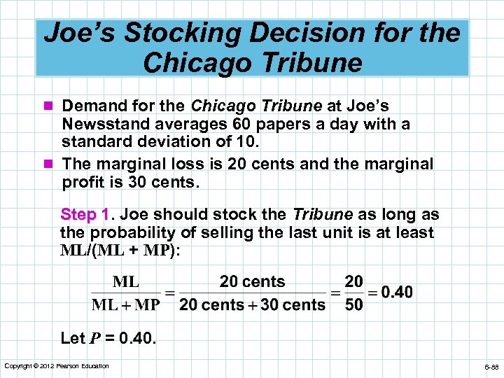 Joe’s Stocking Decision for the Chicago Tribune n Demand for the Chicago Tribune at