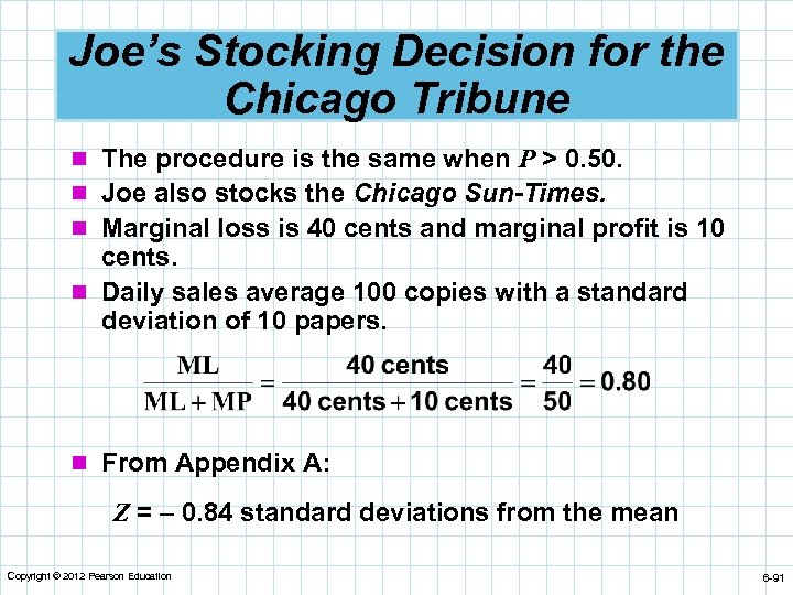 Joe’s Stocking Decision for the Chicago Tribune n The procedure is the same when