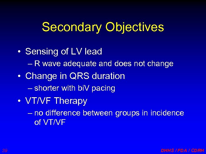 Secondary Objectives • Sensing of LV lead – R wave adequate and does not