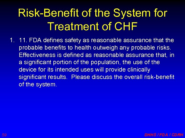 Risk-Benefit of the System for Treatment of CHF 1. 11. FDA defines safety as