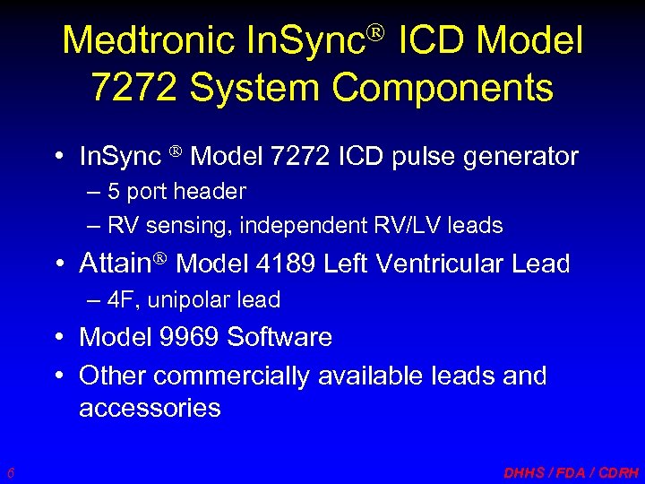 Medtronic In. Sync ICD Model 7272 System Components • In. Sync Model 7272 ICD