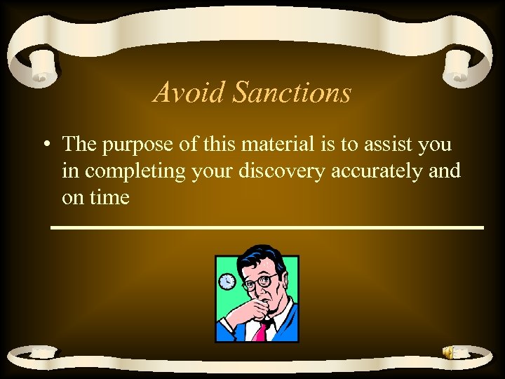 Avoid Sanctions • The purpose of this material is to assist you in completing