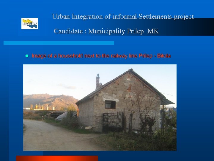 Urban Integration of informal Settlements project Candidate : Municipality Prilep MK l Image of