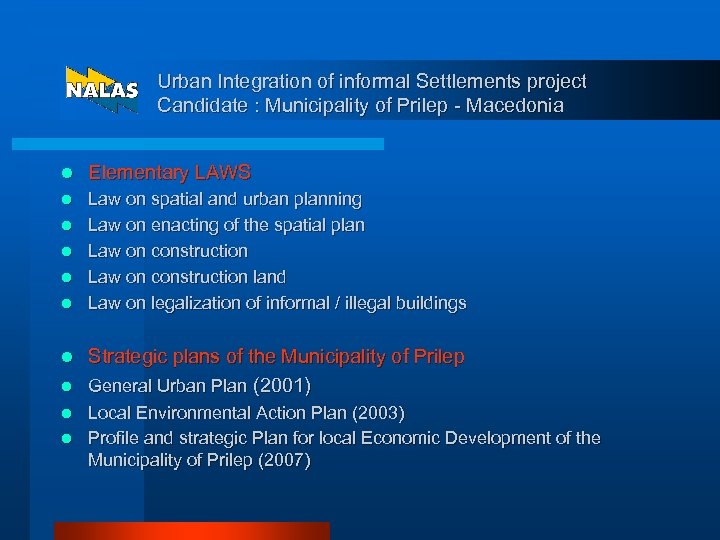 Urban Integration of informal Settlements project Candidate : Municipality of Prilep - Macedonia l