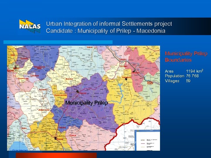 Urban Integration of informal Settlements project Candidate : Municipality of Prilep - Macedonia Municipality