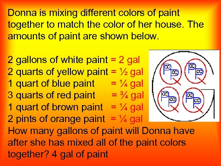 Donna is mixing different colors of paint together to match the color of her