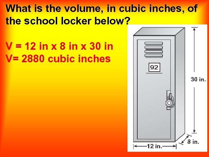 What is the volume, in cubic inches, of the school locker below? V =