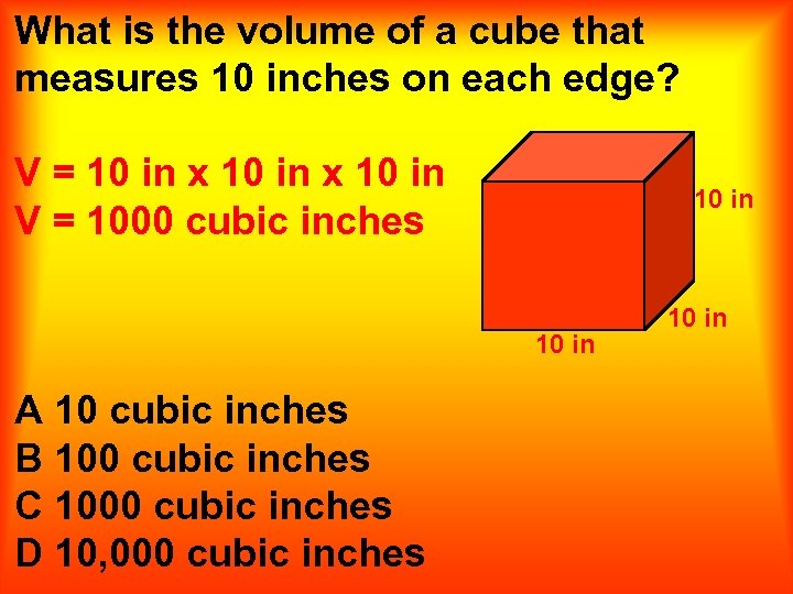 What is the volume of a cube that measures 10 inches on each edge?