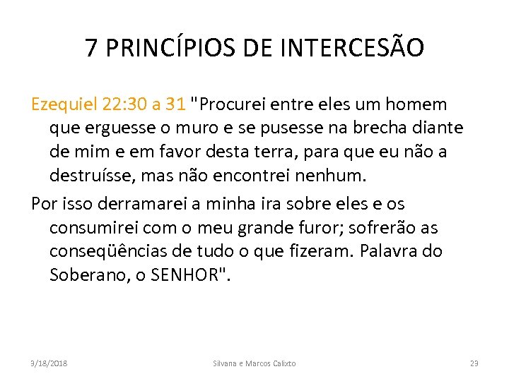 7 PRINCÍPIOS DE INTERCESÃO Ezequiel 22: 30 a 31 