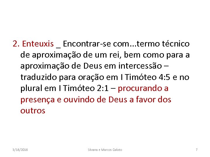 2. Enteuxis _ Encontrar-se com. . . termo técnico de aproximação de um rei,