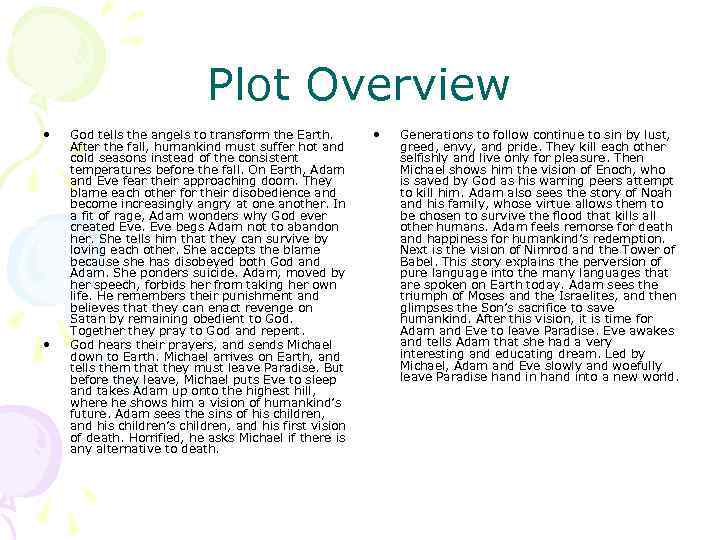 Plot Overview • • God tells the angels to transform the Earth. After the