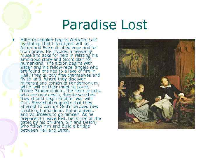 Paradise Lost • Milton’s speaker begins Paradise Lost by stating that his subject will