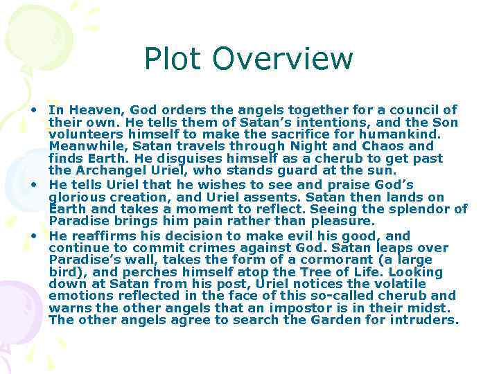 Plot Overview • In Heaven, God orders the angels together for a council of