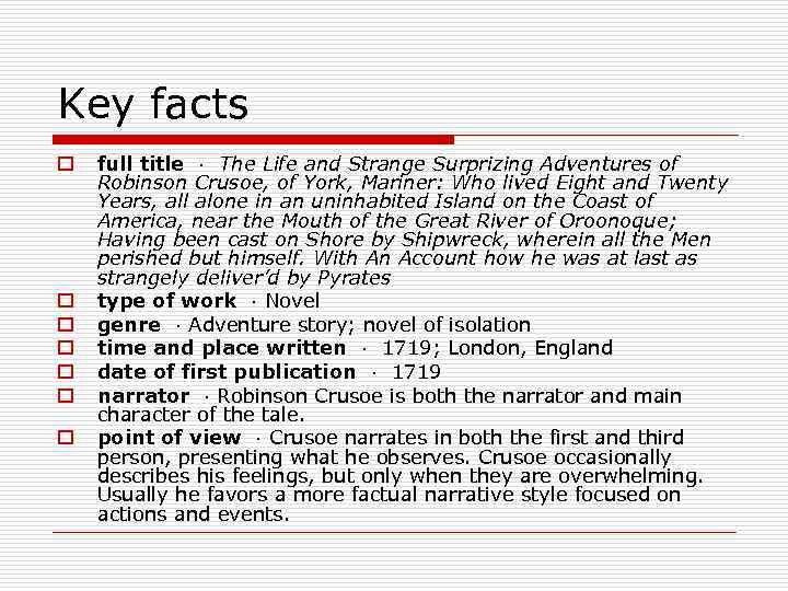 Key facts o o o o full title · The Life and Strange Surprizing