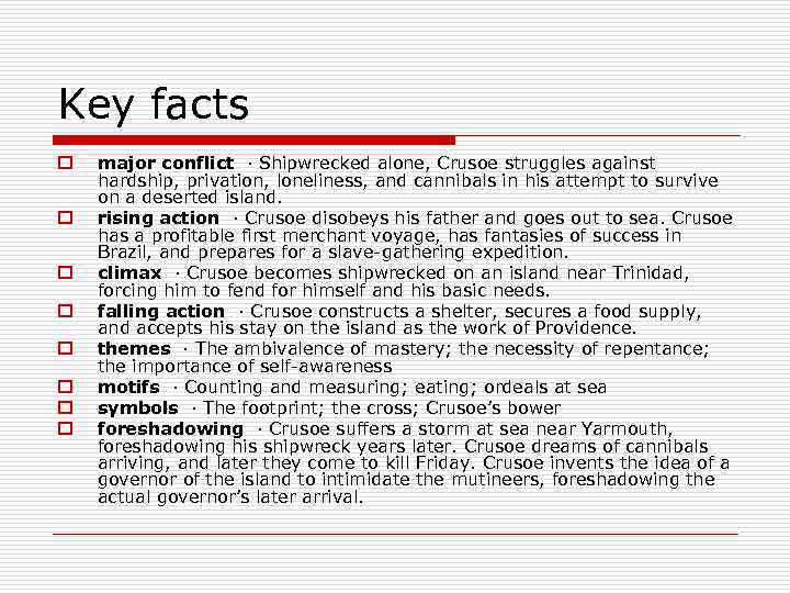 Key facts o o o o major conflict · Shipwrecked alone, Crusoe struggles against