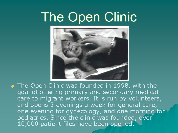 The Open Clinic u The Open Clinic was founded in 1998, with the goal