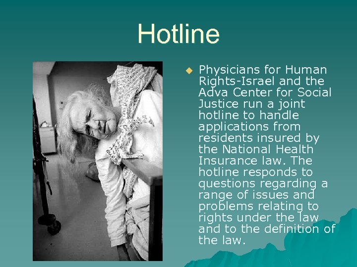 Hotline u Physicians for Human Rights-Israel and the Adva Center for Social Justice run