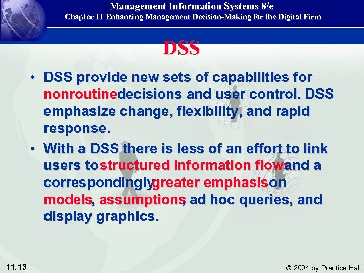 Management Information Systems 8/e Chapter 11 Enhancing Management Decision-Making for the Digital Firm DSS