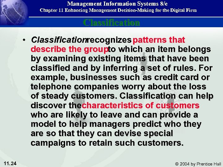 Management Information Systems 8/e Chapter 11 Enhancing Management Decision-Making for the Digital Firm Classification