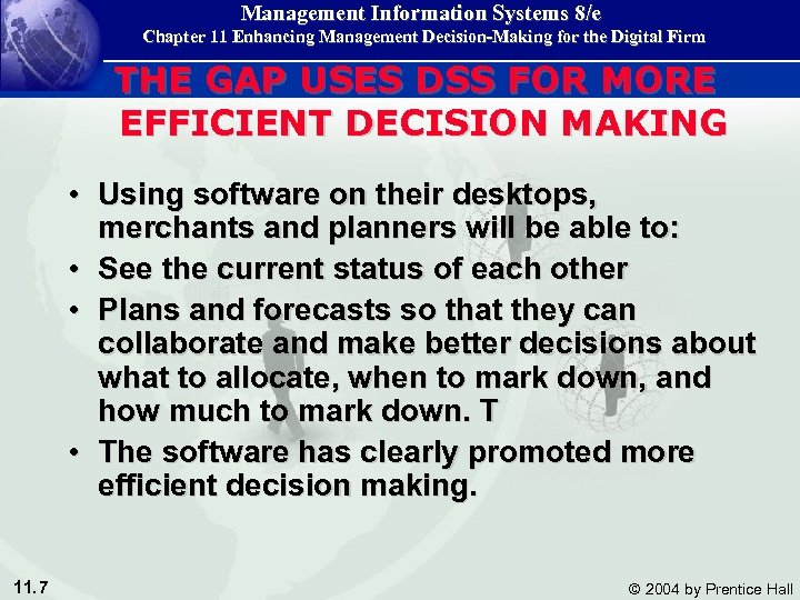 Management Information Systems 8/e Chapter 11 Enhancing Management Decision-Making for the Digital Firm THE