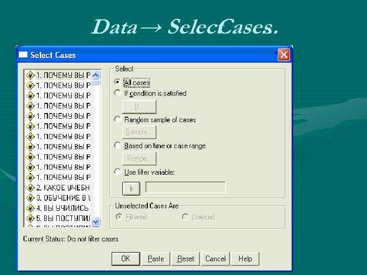 Data → Select Cases. . . 