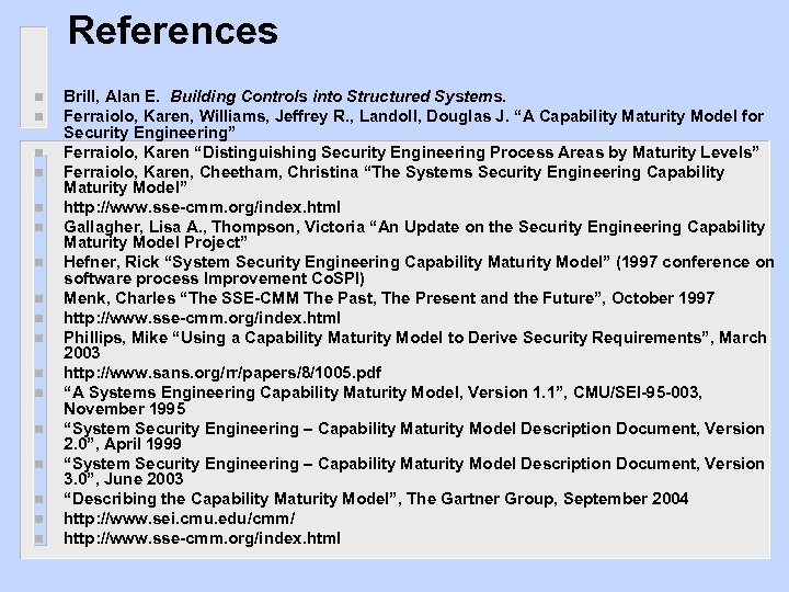 References n n n n n Brill, Alan E. Building Controls into Structured Systems.