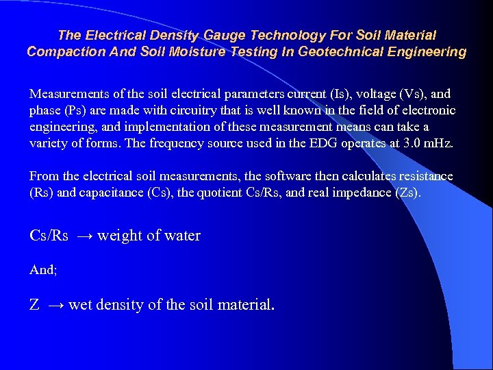 The Electrical Density Gauge Technology For Soil Material Compaction And Soil Moisture Testing In