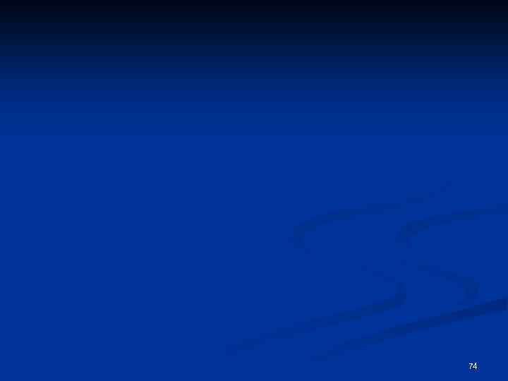 74 