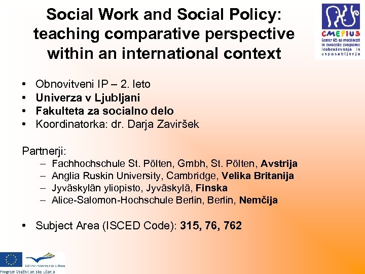 Social Work and Social Policy: teaching comparative perspective within an international context • •