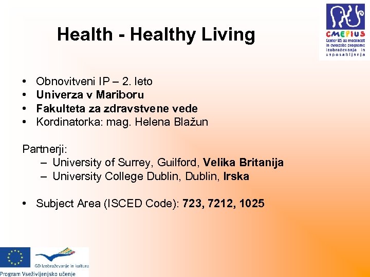 Health - Healthy Living • • Obnovitveni IP – 2. leto Univerza v Mariboru