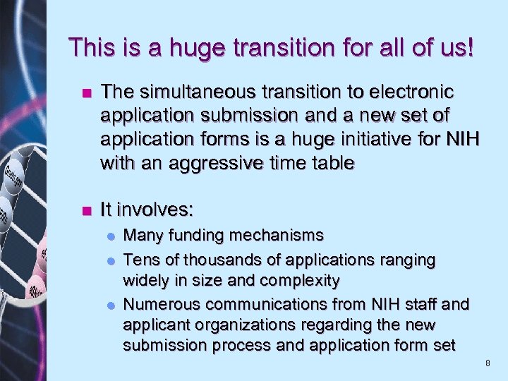 This is a huge transition for all of us! n The simultaneous transition to