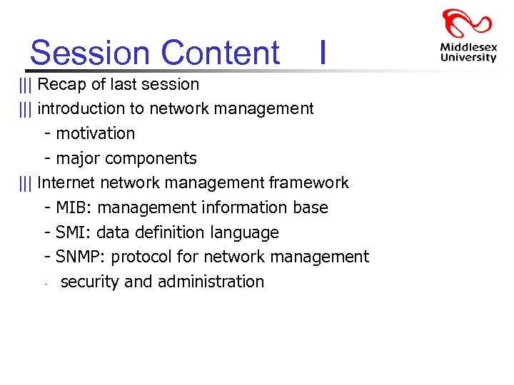Session Content I ||| Recap of last session ||| introduction to network management -