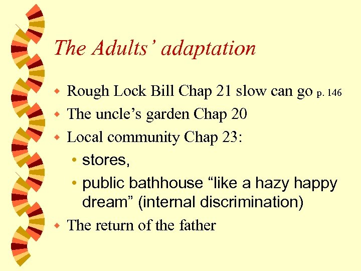The Adults’ adaptation Rough Lock Bill Chap 21 slow can go p. 146 w