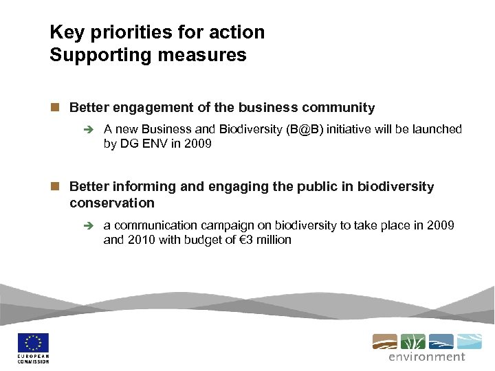 Key priorities for action Supporting measures n Better engagement of the business community è