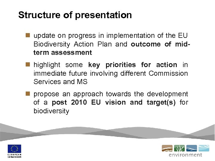 Structure of presentation n update on progress in implementation of the EU Biodiversity Action