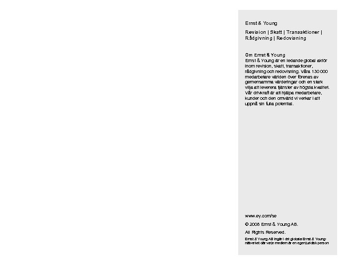 Ernst & Young Revision | Skatt | Transaktioner | Rådgivning | Redovisning Om Ernst