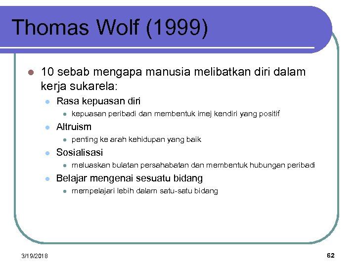 Thomas Wolf (1999) l 10 sebab mengapa manusia melibatkan diri dalam kerja sukarela: l