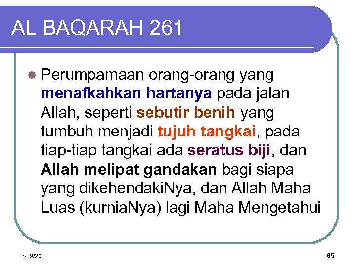 AL BAQARAH 261 l Perumpamaan orang-orang yang menafkahkan hartanya pada jalan Allah, seperti sebutir