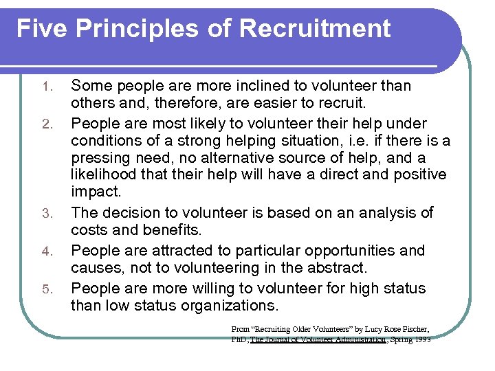 Five Principles of Recruitment 1. 2. 3. 4. 5. Some people are more inclined