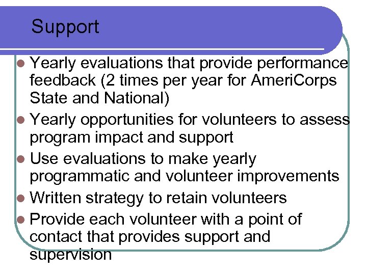 Support l Yearly evaluations that provide performance feedback (2 times per year for Ameri.