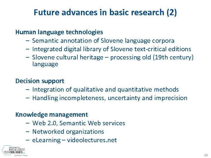 Future advances in basic research (2) Human language technologies – Semantic annotation of Slovene