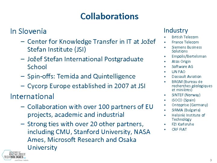 Collaborations In Slovenia – Center for Knowledge Transfer in IT at Jožef Stefan Institute