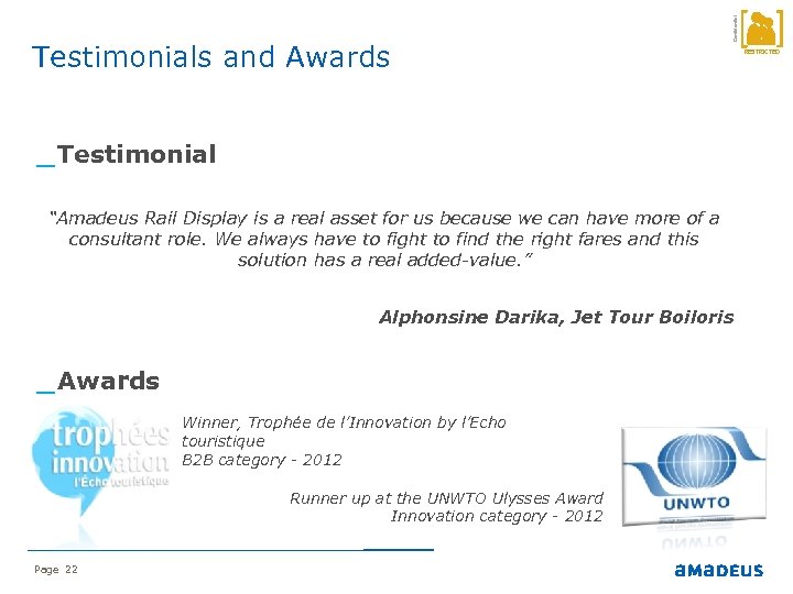 Confidential Testimonials and Awards _ Testimonial “Amadeus Rail Display is a real asset for