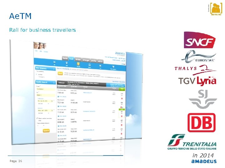 Confidential Ae. TM RESTRICTED Rail for business travellers in 2014 Page 26 