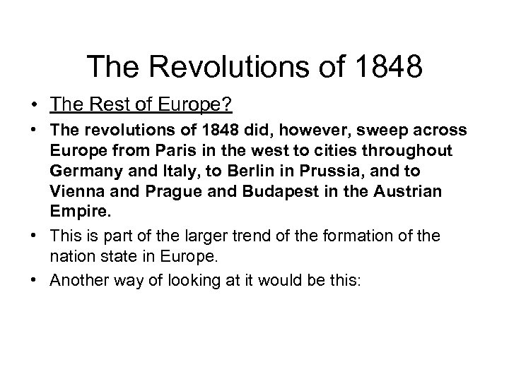 The Revolutions of 1848 • The Rest of Europe? • The revolutions of 1848