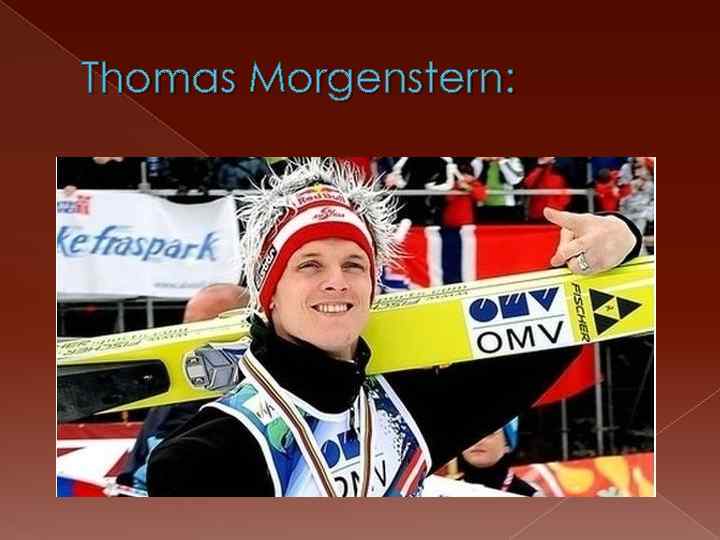 Thomas Morgenstern: 