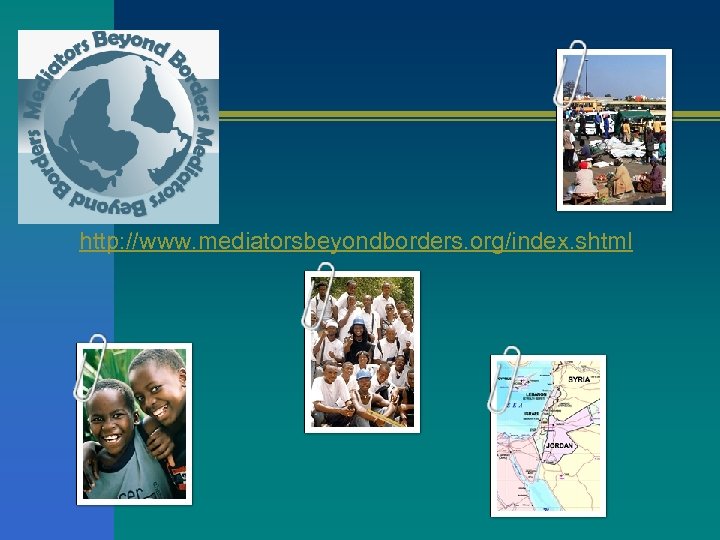 http: //www. mediatorsbeyondborders. org/index. shtml 