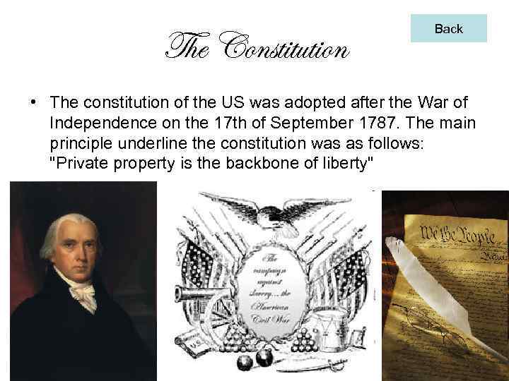 The Constitution Back • The constitution of the US was adopted after the War