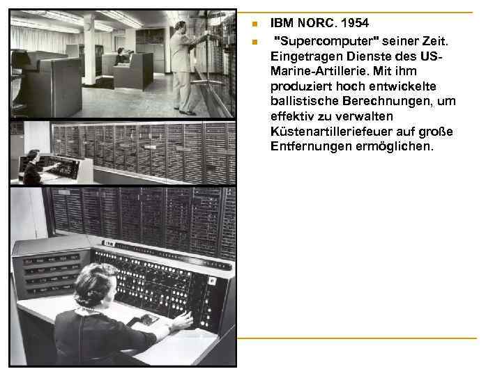 n n IBM NORC. 1954 