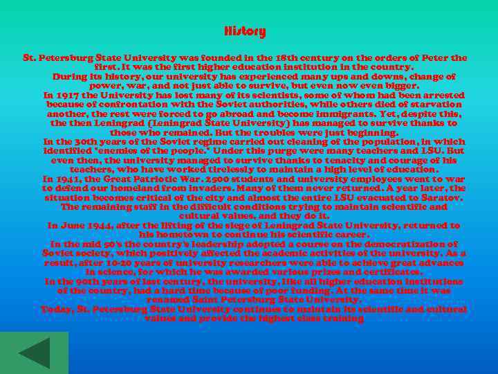 History St. Petersburg State University was founded in the 18 th century on the